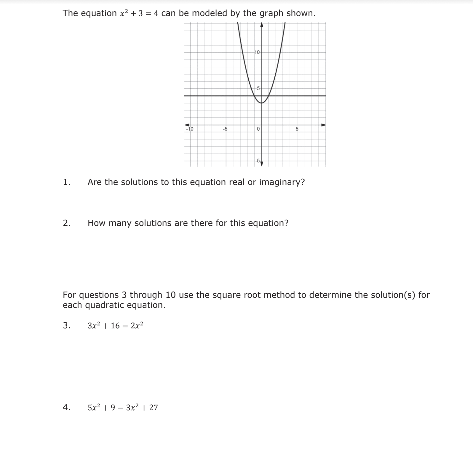PART 1. \f\f\f\fThe equation x2 + 3 = 4 can be