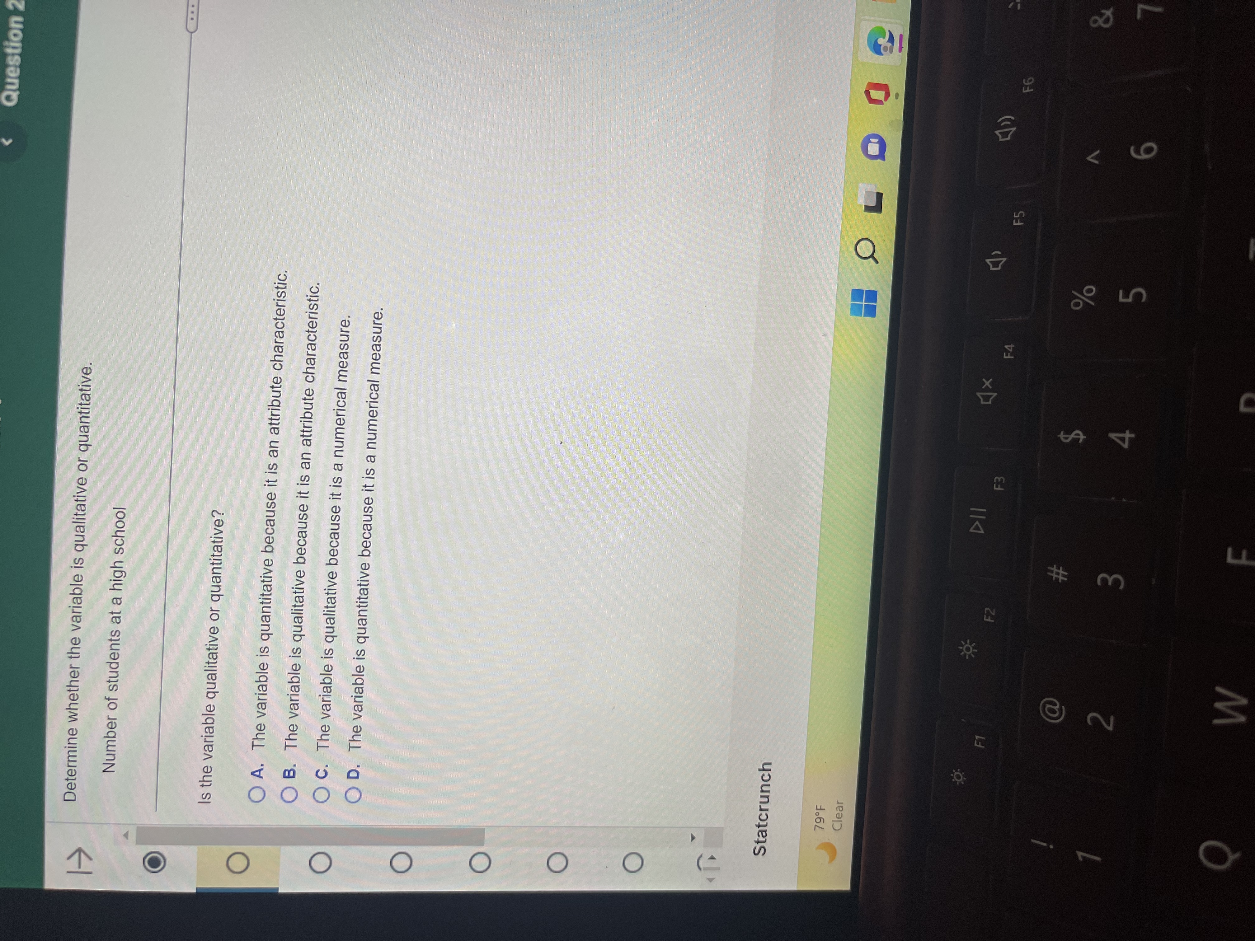 Question 2 Determine whether the variable is