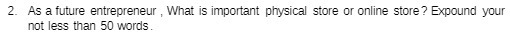2. As a future entrepreneur , What is important