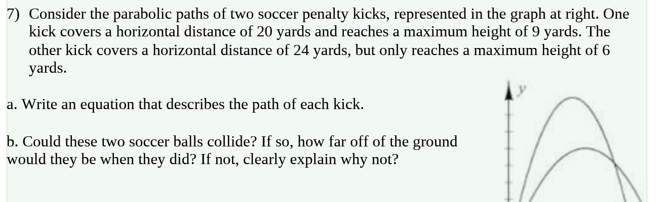 7) Consider the parabolic paths of two soccer