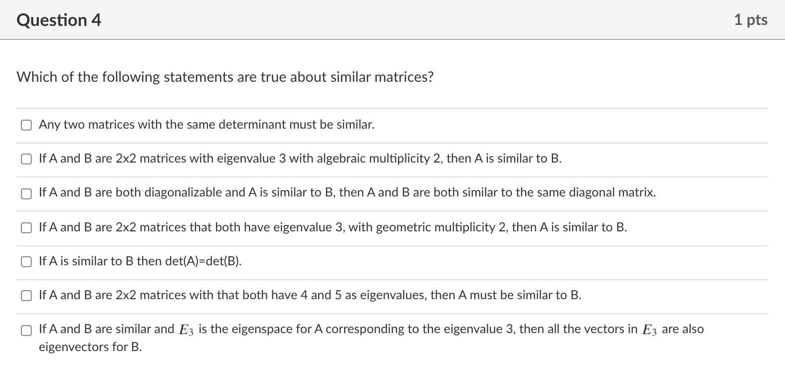 Question 4 1 pts Which of the following