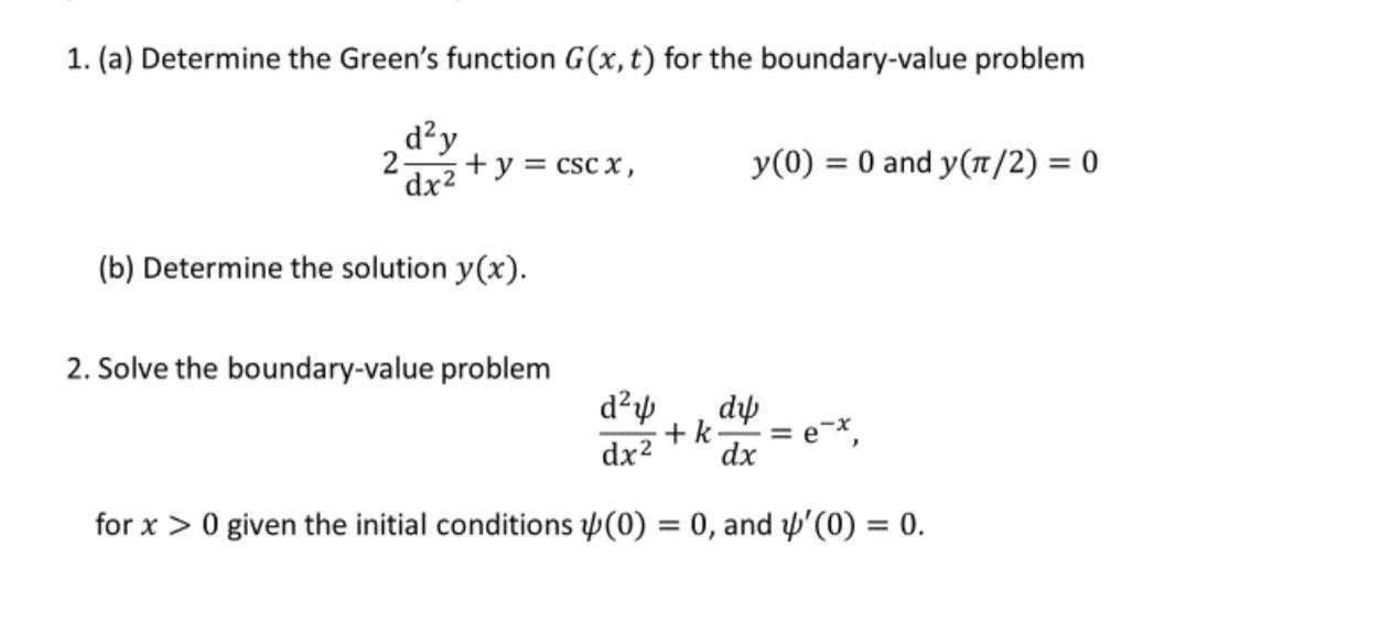 1. (a) Determine the Green's function G(x,