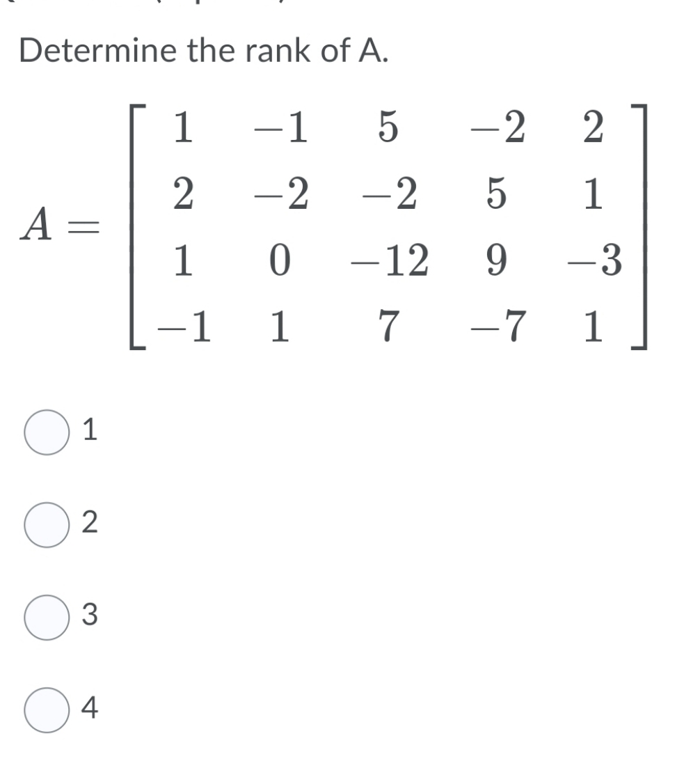 solve the question Determine the rank of A. 1 -1