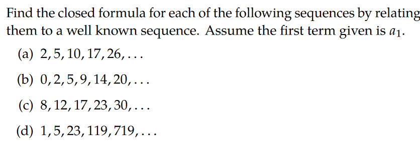 Find the closed formula for each of the following