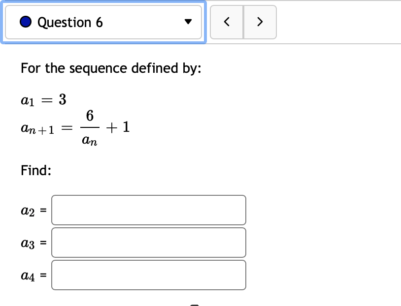 0 Question 5 v < For the sequence on = 9 +( its