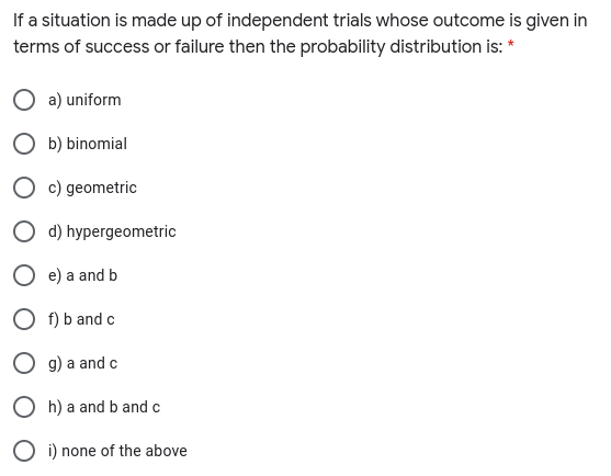 If a situation is made up of independent trials