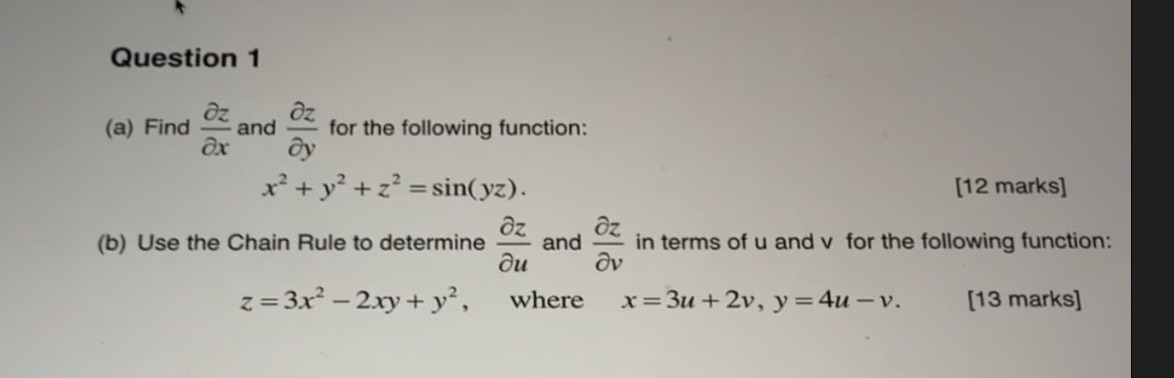 Question 1 (a) Find az Oz ax and for the