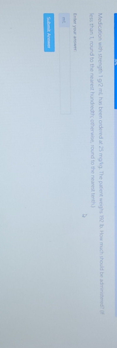 Medication with strength 1g/2ml has been ordered