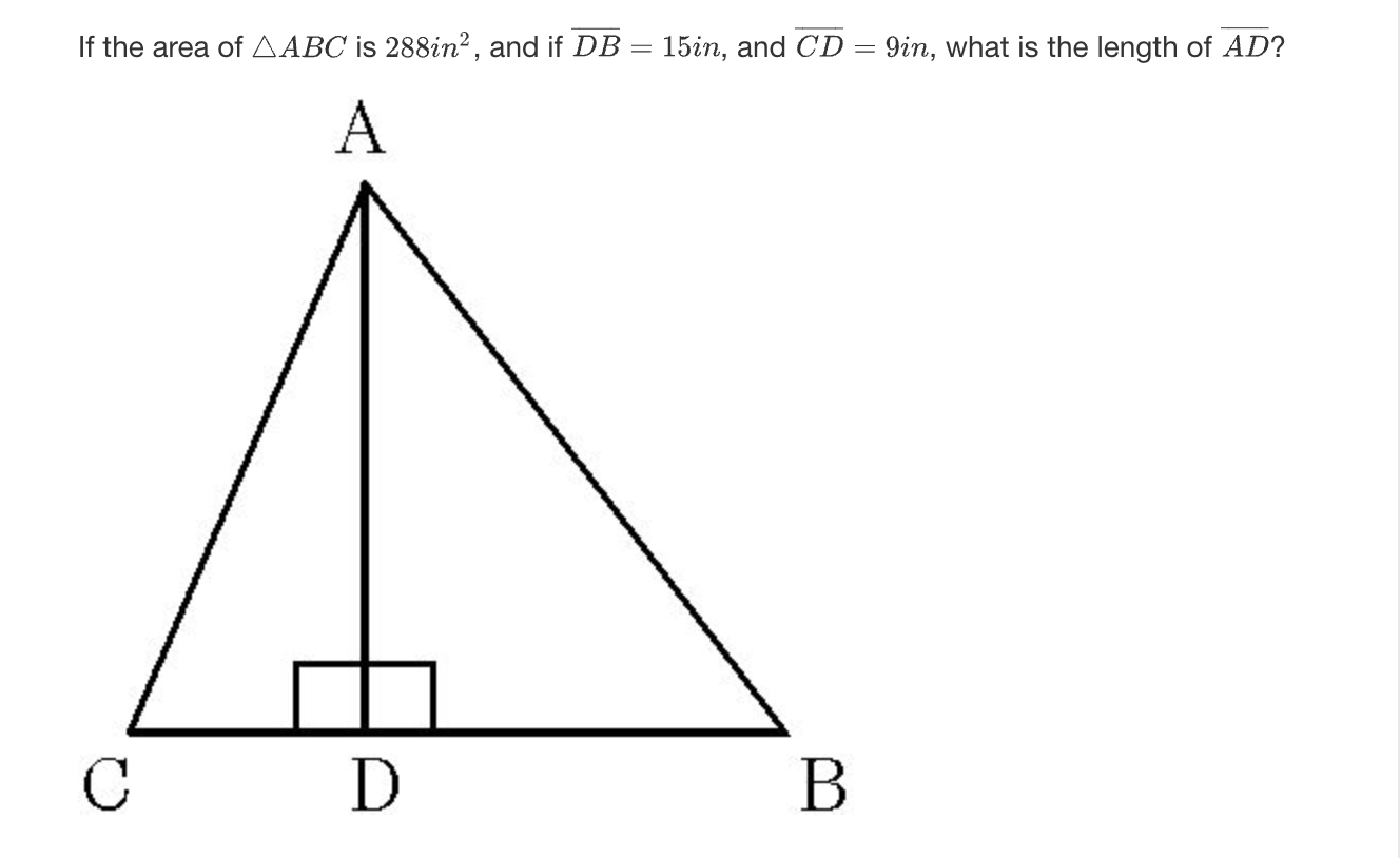 If the area of AABC is 288in2, and if DB = 15in,