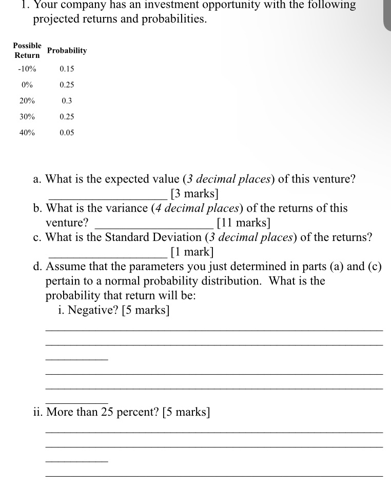 1. Your company has an investment opportunity