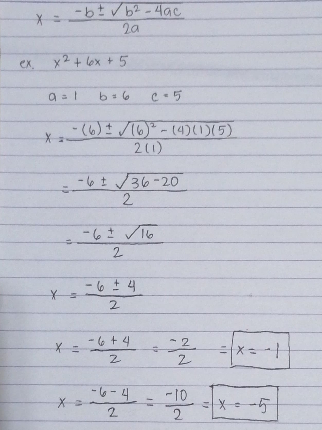 * = - biv b2 - 4ac ex. * 2 + 6* + 5 a = 1 6= 6 0=