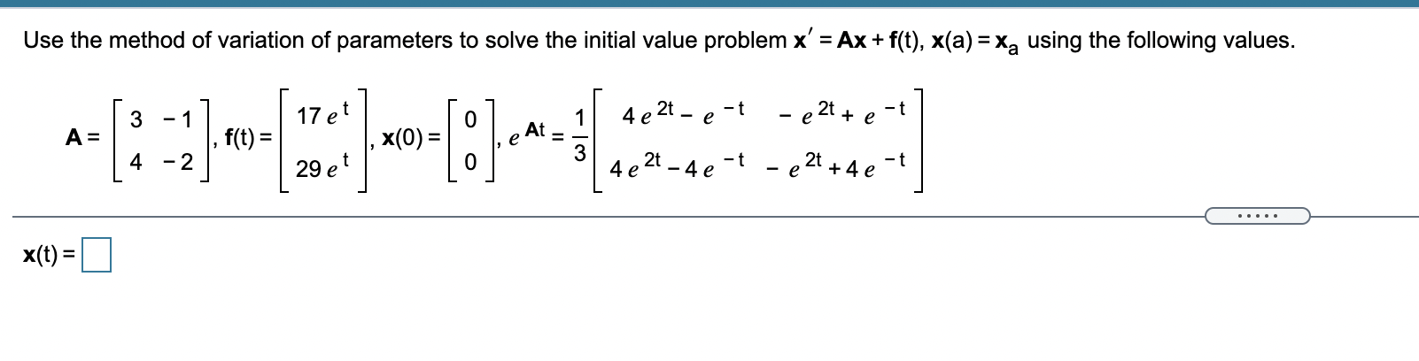 Apply the method of undetermined coefficients to