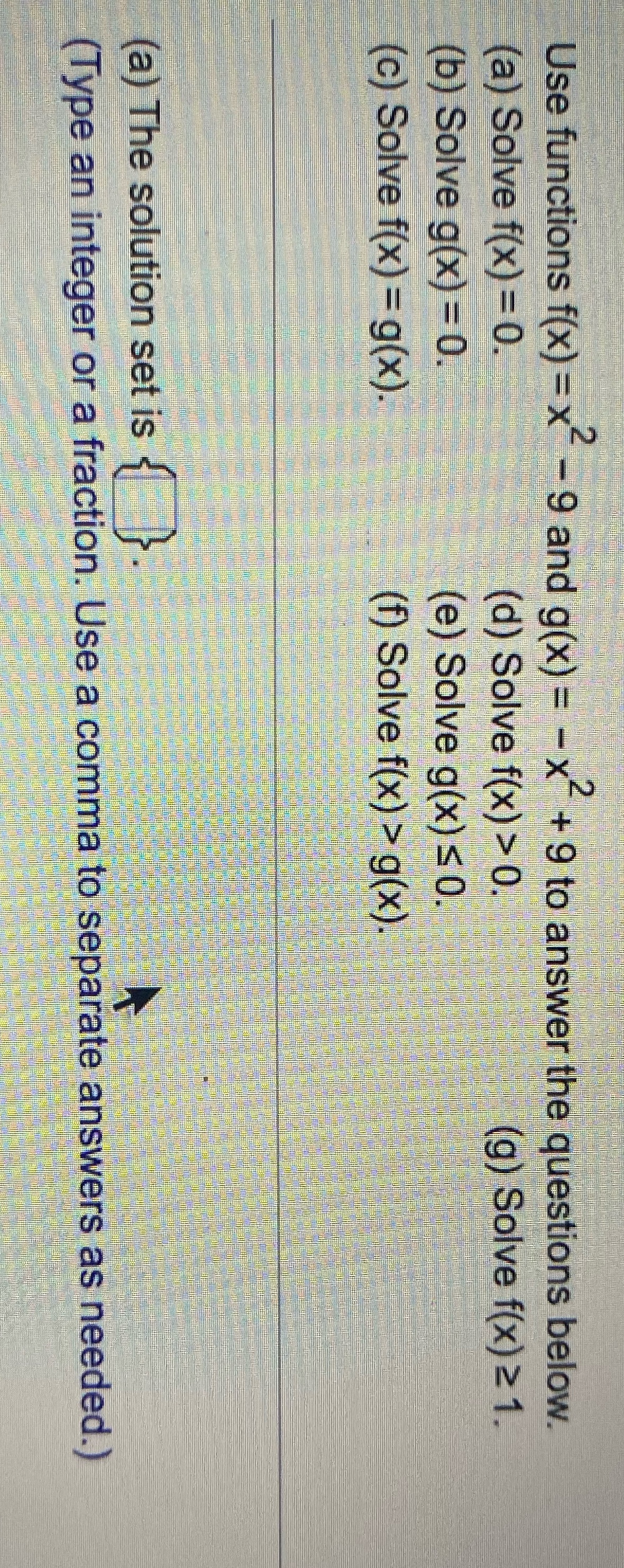 Use functions f(x) = x - 9 and g(x) = -x + 9 to
