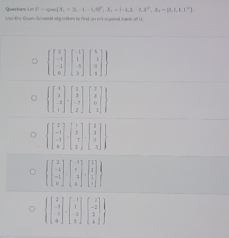 please solve Question: Let U = span{ X1 = [2, -1,