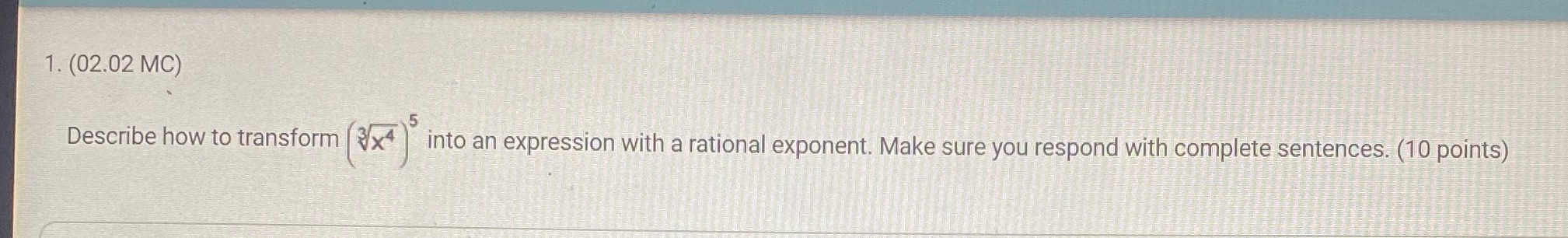 1. (02.02 MC) 5 Describe how to transform ( x4