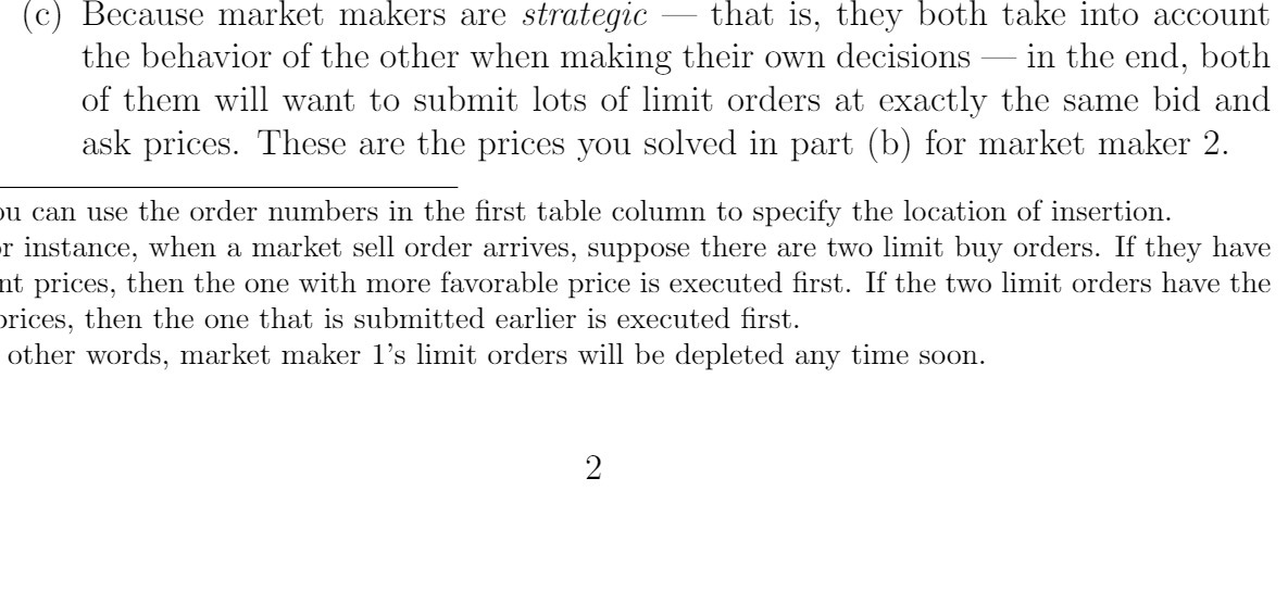 (c) Because market makers are strategic - that