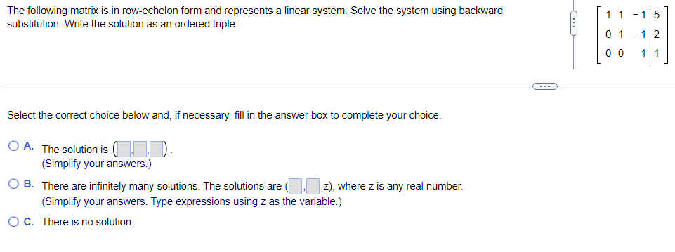 The following matrix is in row-echelon form and