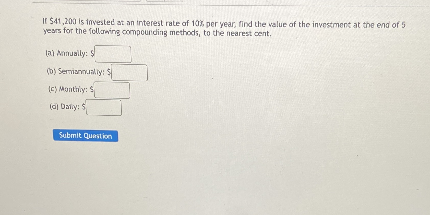 If $41,200 is invested at an interest rate of 10%
