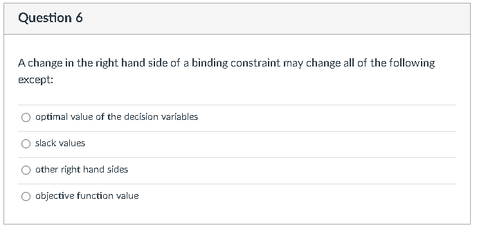 Question 4 1 pts A binding less than or equal to