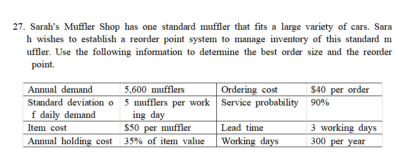27. Sarah's Muffler Shop has one standard