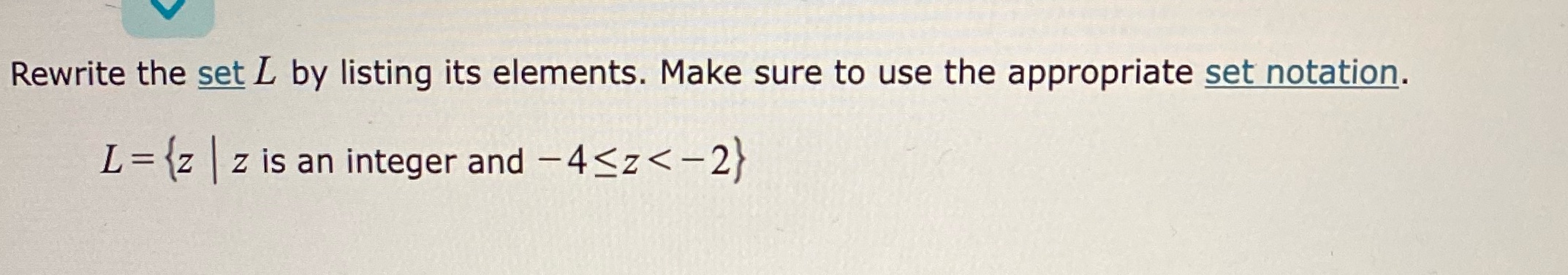 Rewrite the set L by listing its elements. Make