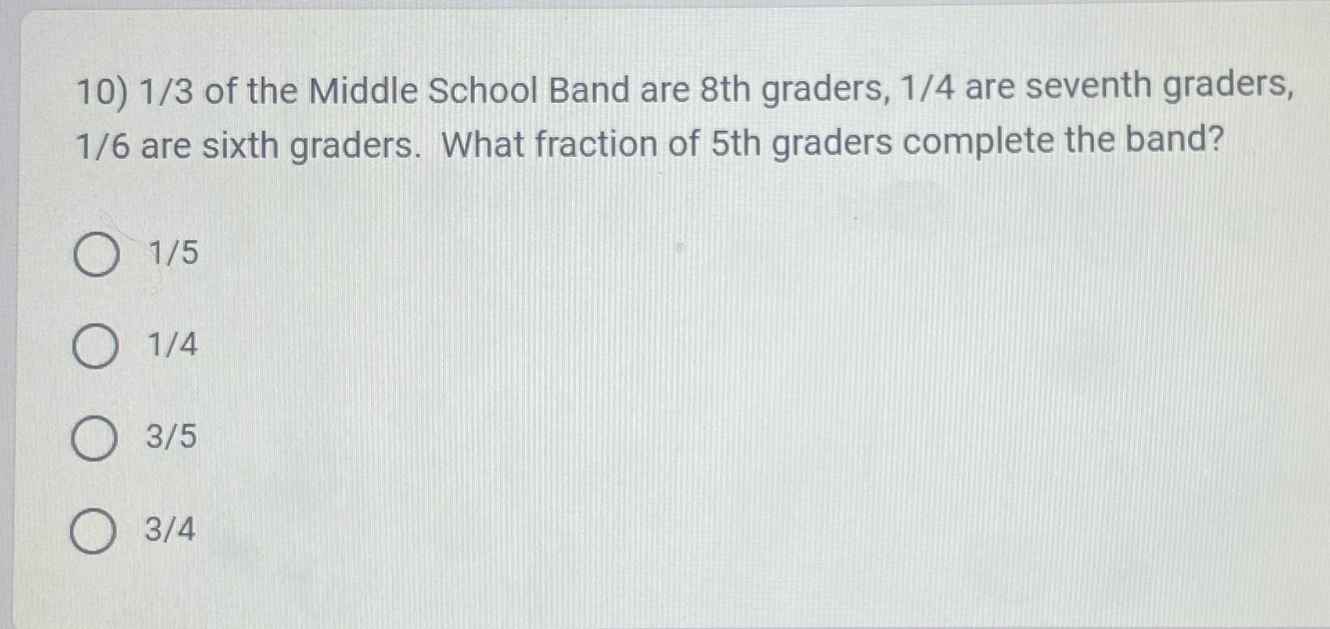 10) 1/3 of the Middle School Band are 8th