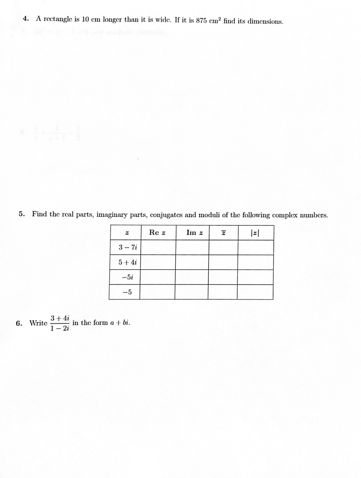4. A rectangle is 10 cm longer than it is wide.