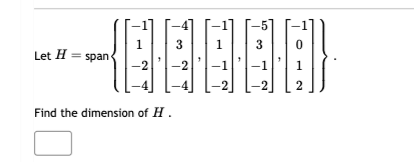 5 1 3 1 3 0 Let /1 = span -2 -2 -1 -1 Find the