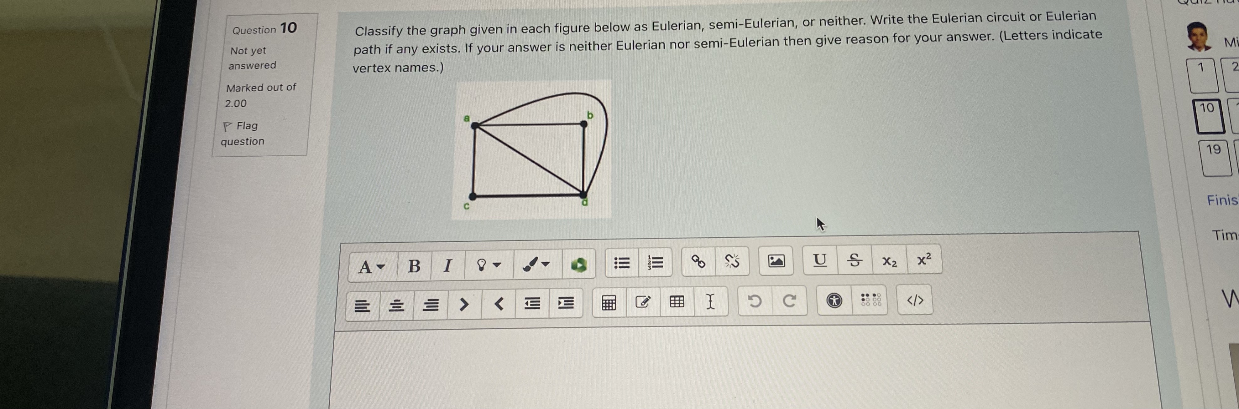Question 10 Classify the graph given in each