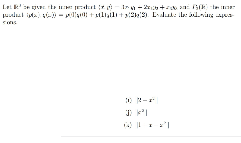 Let R3 be given the inner product (z, y) = 3x191