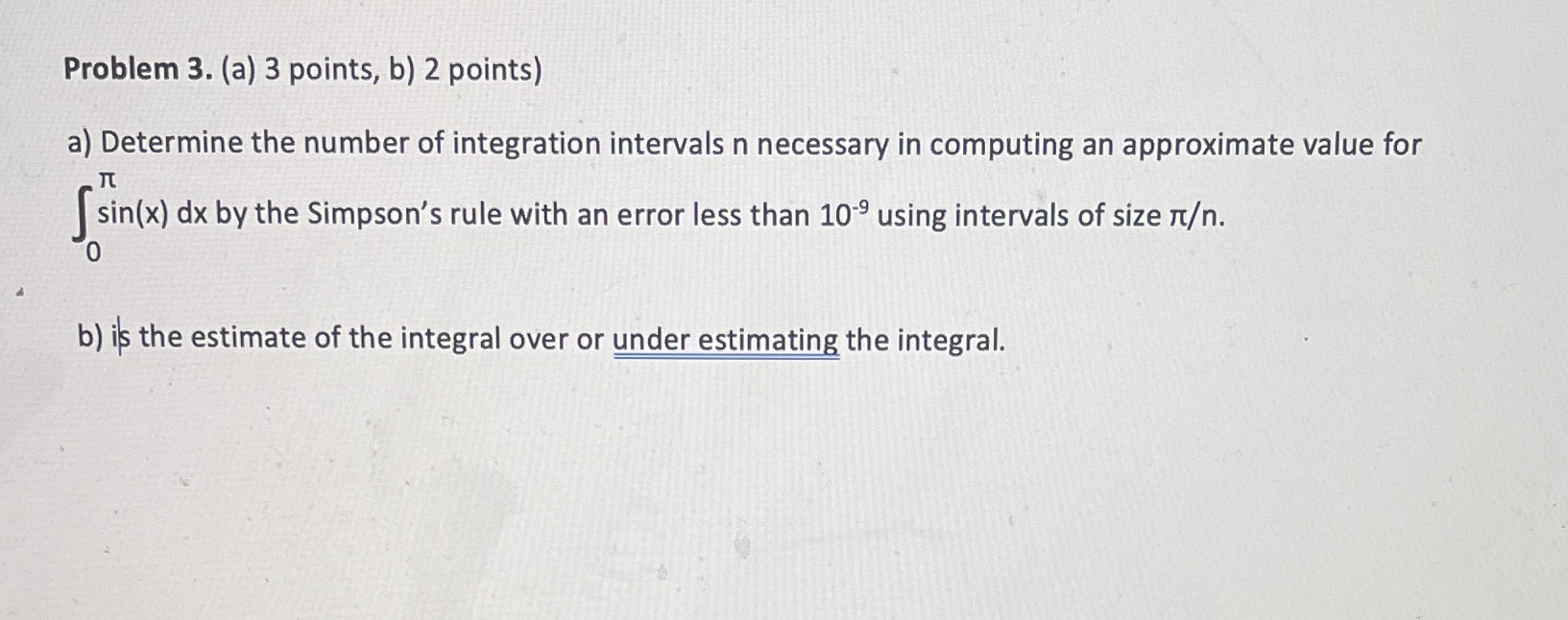 Thanks in advance. Problem 3. (a) 3 points, b) 2
