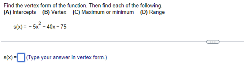 Find the vertex form of the function. Then find