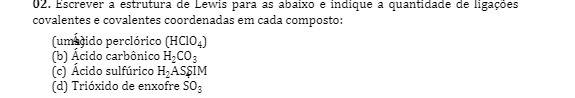 02. Escrever a estrutura de Lewis para as abaixo