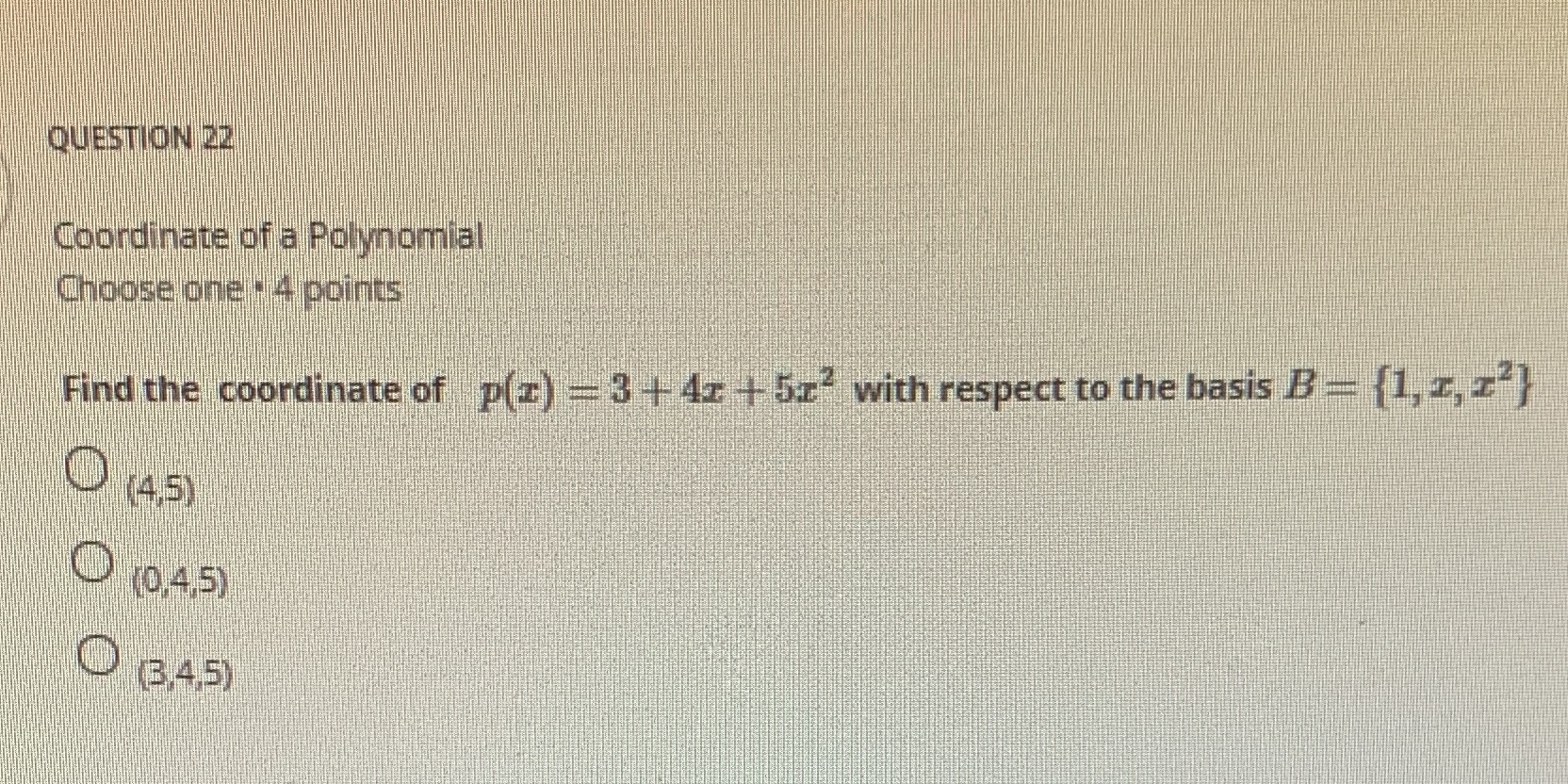 QUESTION 22 Coordinate of a Polynomial "noose one