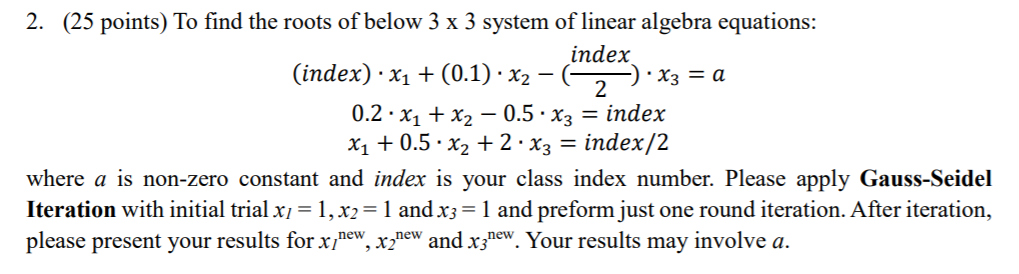 Index=11 2. (25 points) To find the roots of