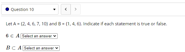 . Question 1 < > Let A = {2, 3, 5, 8, 9, 10} and