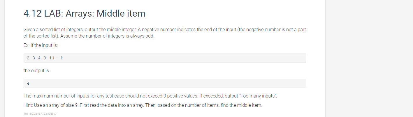 4.12 LAB: Arrays: Middle item Given a sorted list
