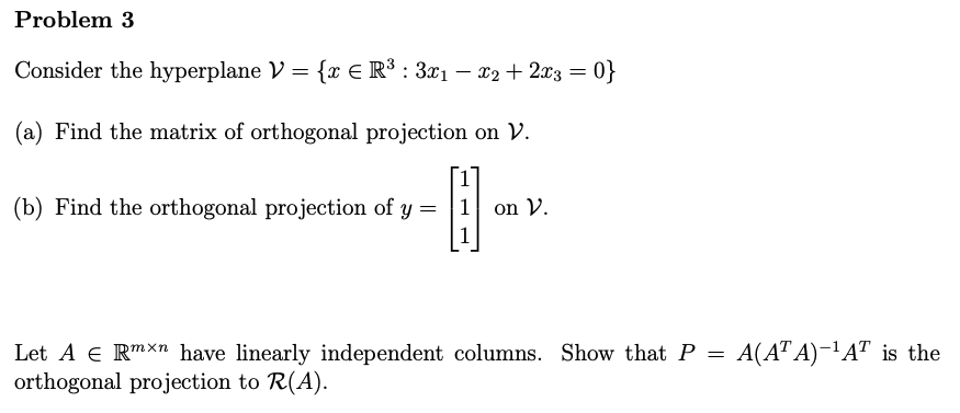 Problem 3 Consider the hyperplane V = {m E 1R3 :