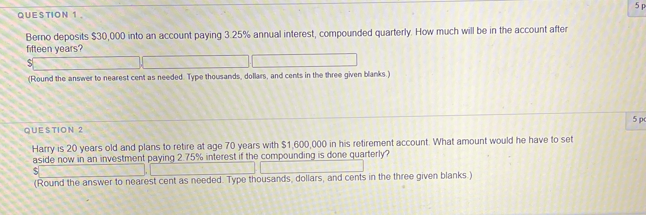 Both questions 1 and 2 please! QUESTION 1 5 p