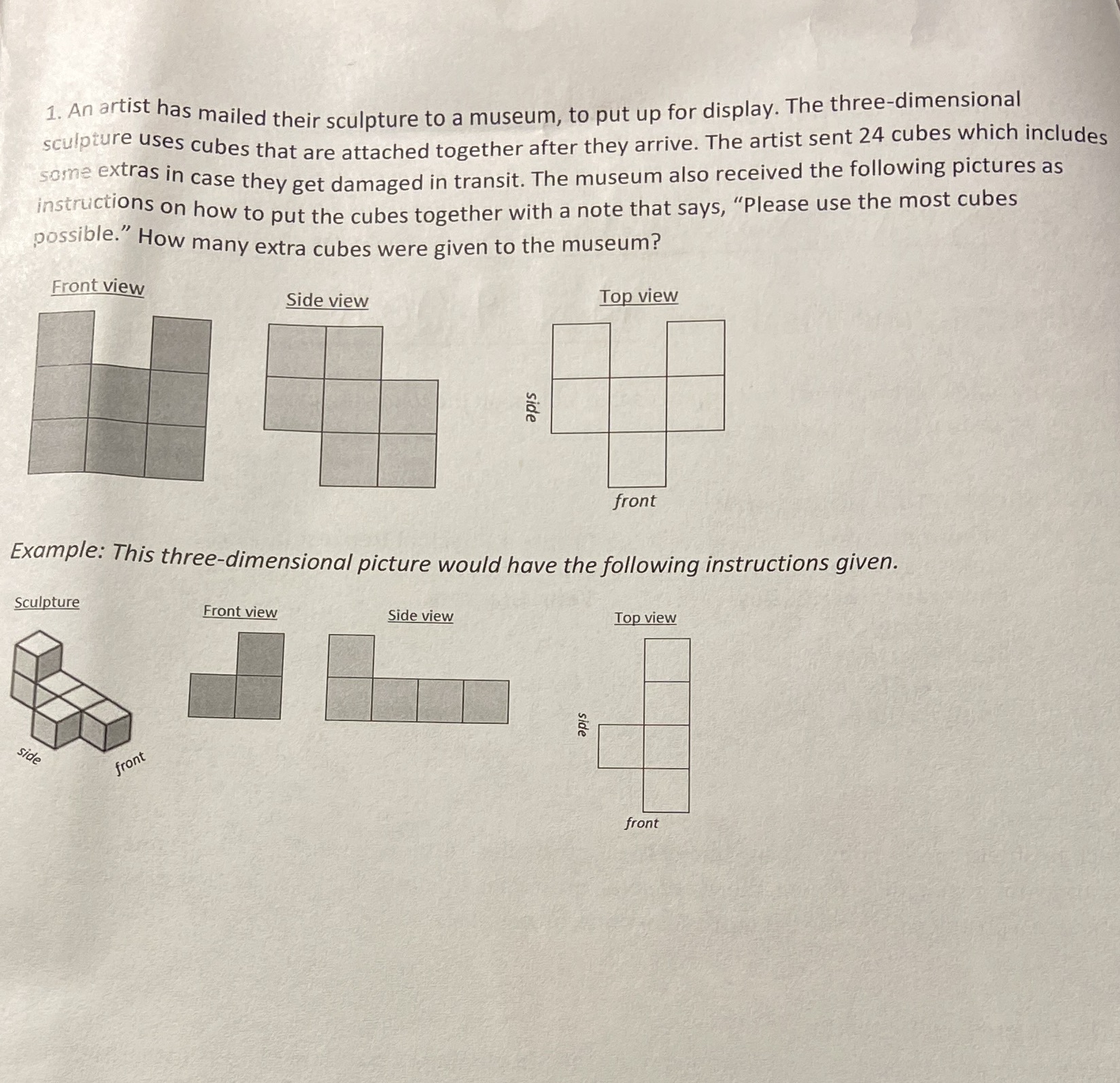 1. An artist has mailed their sculpture to a