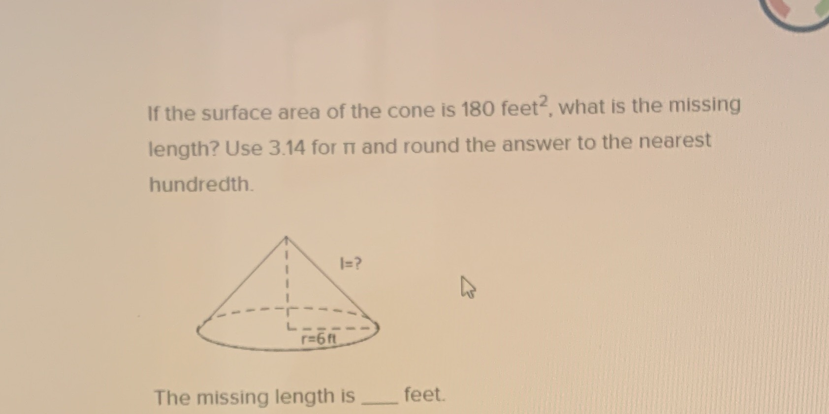 If the surface area of the cone is 180 feet?,