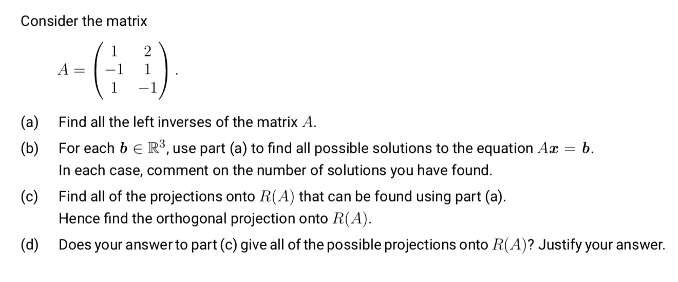 Consider the matrix 03) (C) (d) 1 2 A = 1 1 1 1