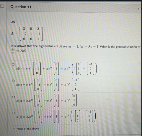 D Question 11 10 Let A = Ax? It is known that the