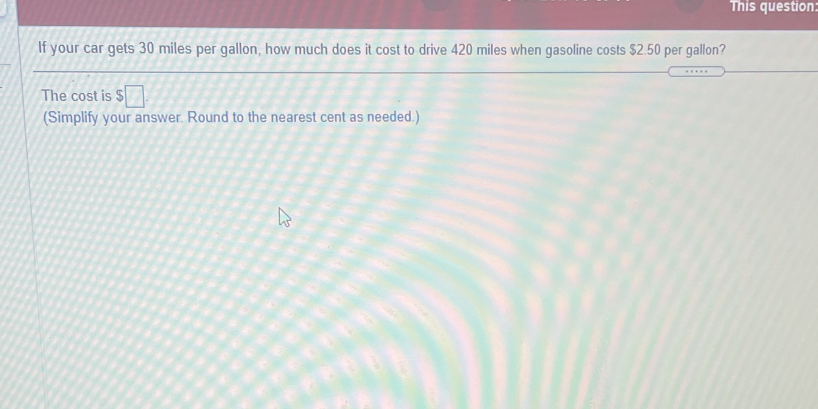 This question: If your car gets 30 miles per