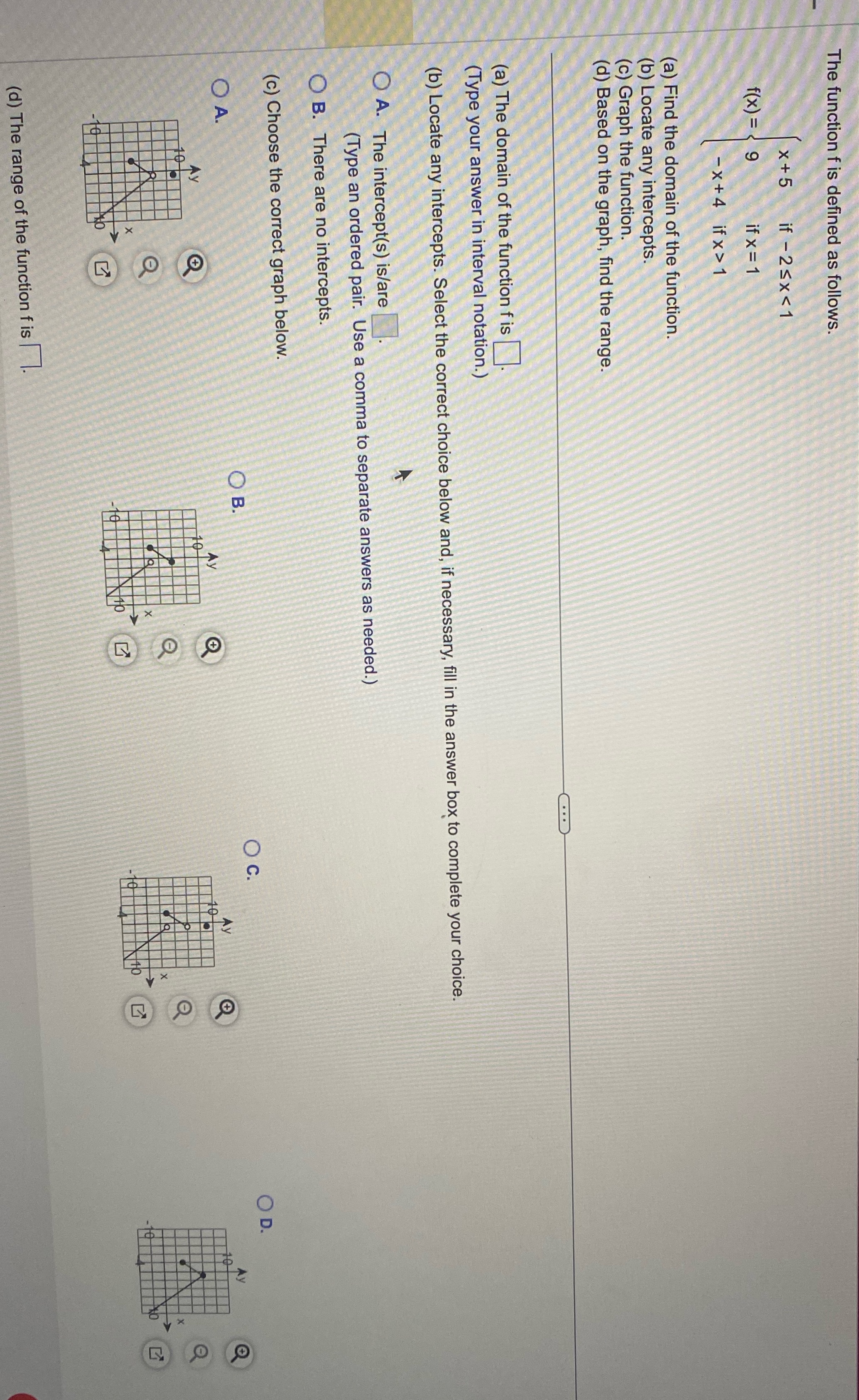 The function f is defined as follows. x +5 if -