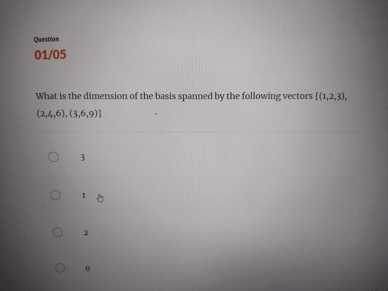 Question 01/05 What is the dimension of the basis