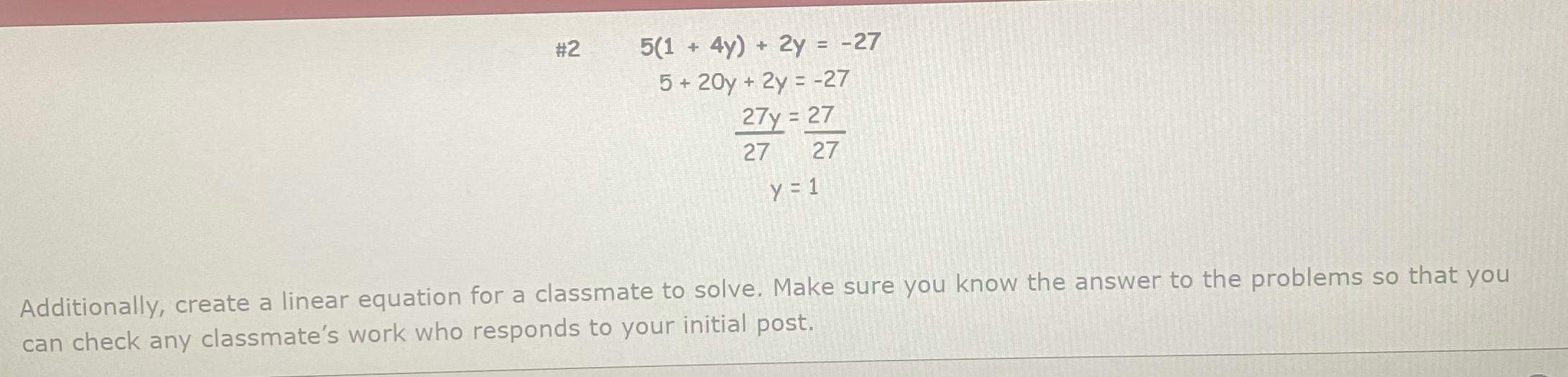 #2 5(1 + 4y) + 2y = -27 5 + 20y + 2y = -27 27y =