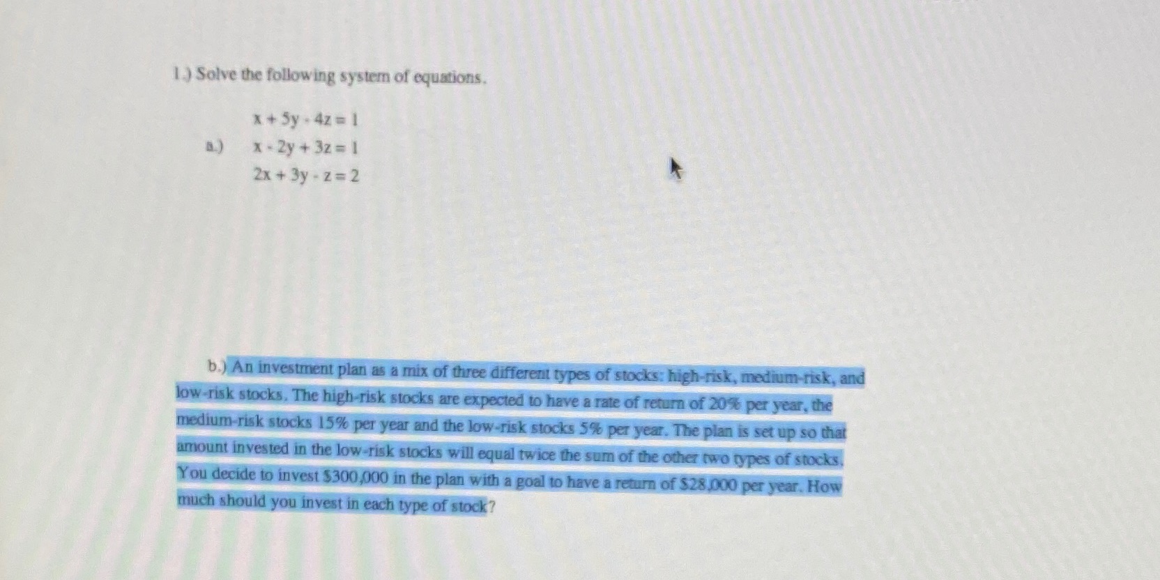 1) Solve the following system of equations. x +