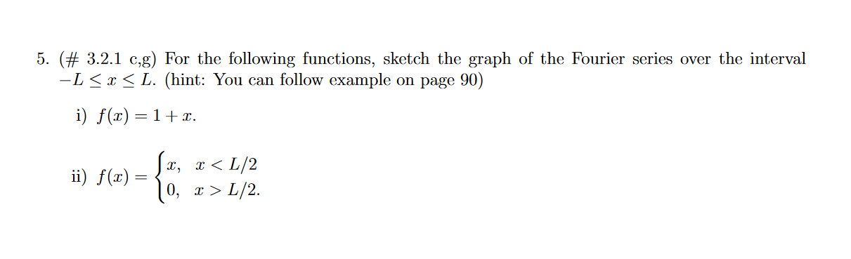 Following Problem- 5. (# 3.2.1 mg) For the