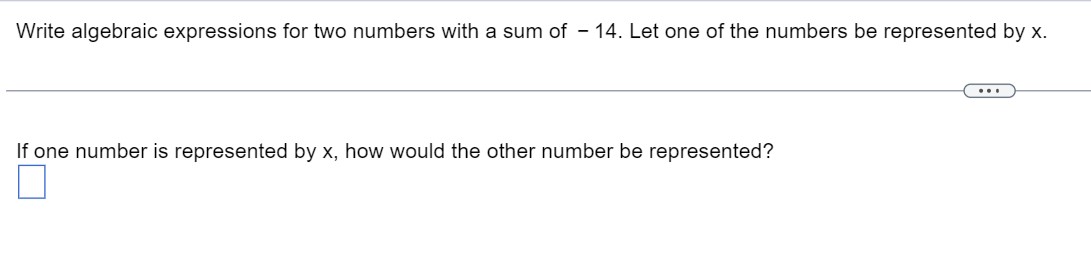 Write algebraic expressions for two numbers with